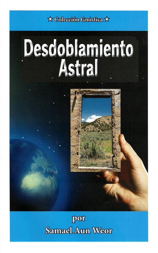 Desdoblamiento Astral por Samuel Aun Weor