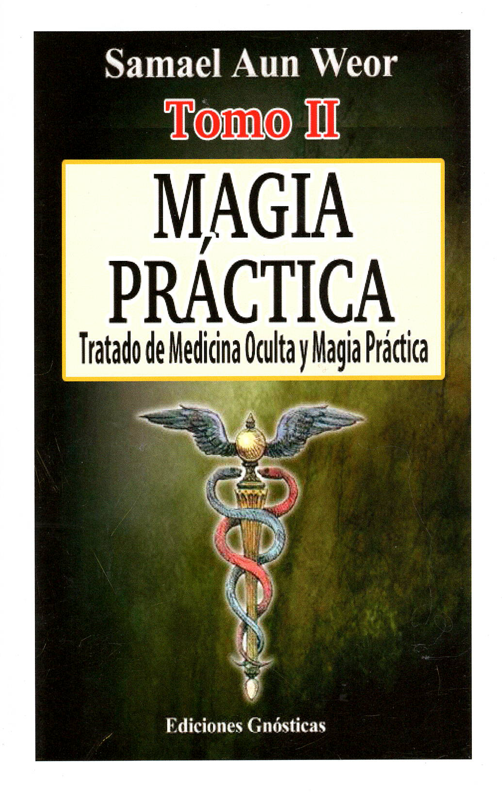 Tratado de Medicina Oculta y Magia Práctica, -2 Book Set- por Samael Aun Weor