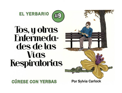 Yerbario Enfermedades de las Vías Respiratorias, por Sylvia Carlock