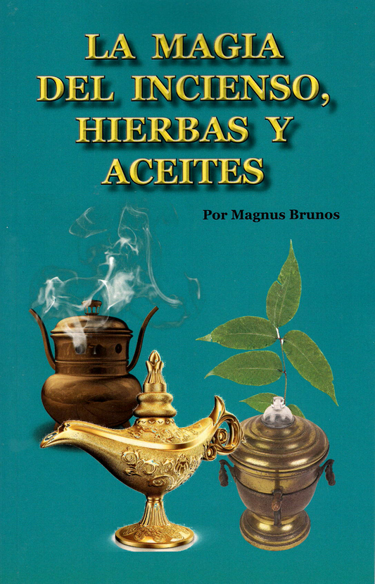 La Magia del Incienso, Hierbas y Aceites