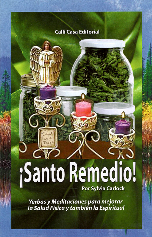 Santo Remedio, por Sylvia Carlock